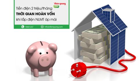 Tiền điện 2,5 triệu/tháng - Bao lâu hoàn vốn khi lắp điện mặt trời áp mái?