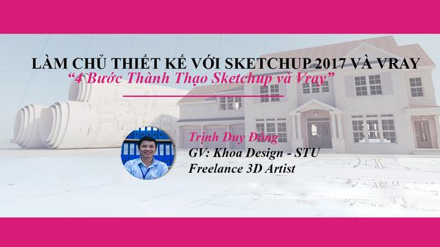 Làm chủ thiết kế với Skechup và Vray – Udemyvietnam