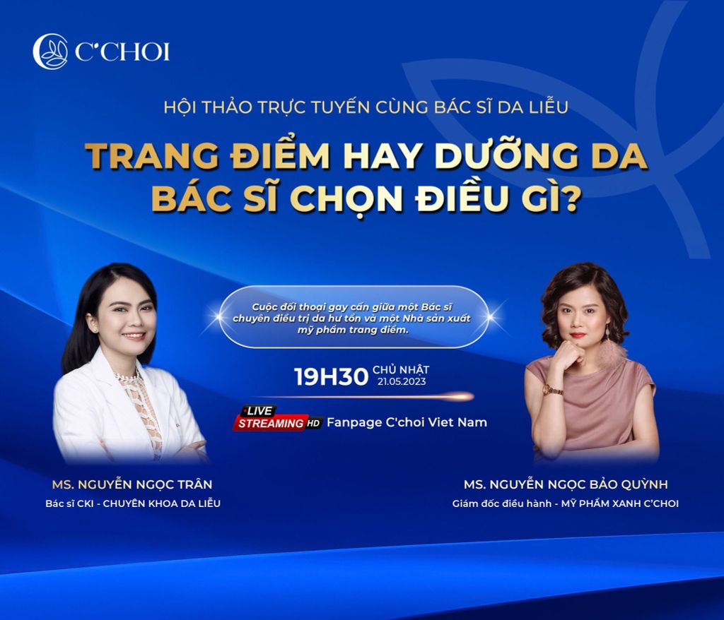 HỎI - ĐÁP TRỰC TUYẾN CÙNG BÁC SĨ DA LIỄU: TRANG ĐIỂM HAY DƯỠNG DA, BÁC SĨ CHỌN ĐIỀU GÌ?