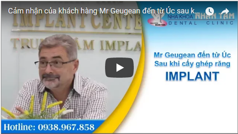 feedback of mr geugean came from australia after planting implant in nhan tam dental