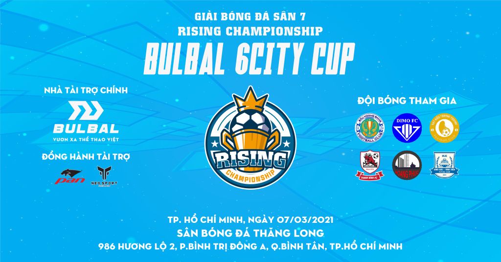 | SỰ KIỆN BÓNG ĐÁ | RISING CHAMPIONSHIP - BULBAL 6CITY CUP: TRẬN THƯ HÙNG SÂN CỎ DÀNH CHO CÁC NHÀ VÔ ĐỊCH