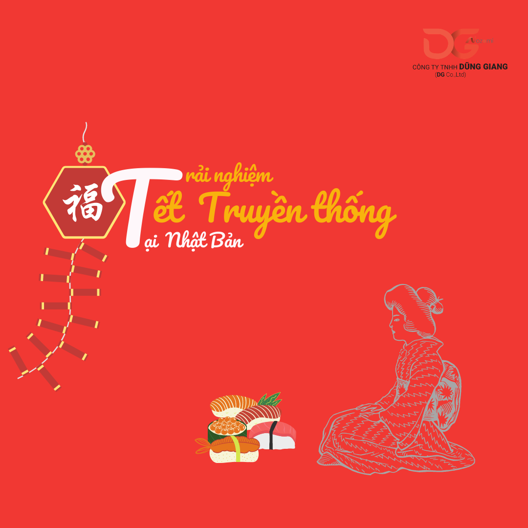 TRẢI NGHIỆM TẾT TRUYỀN THỐNG TẠI NHẬT