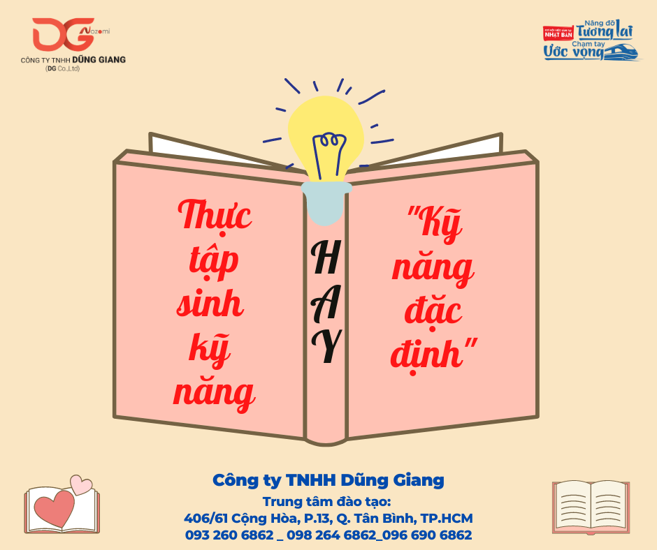 ĐI NHẬT LÀM VIỆC NÊN THAM GIA CHƯƠNG TRÌNH THỰC TẬP SINH KỸ NĂNG HAY KỸ NĂNG ĐẶC ĐỊNH