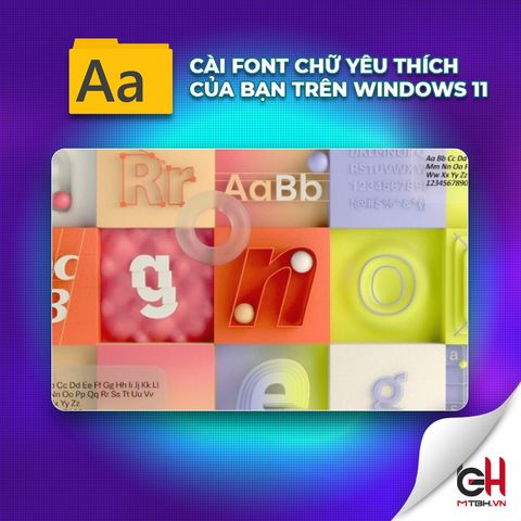 Làm gì để tải font chữ bạn yêu thích trên Windows 11 ?