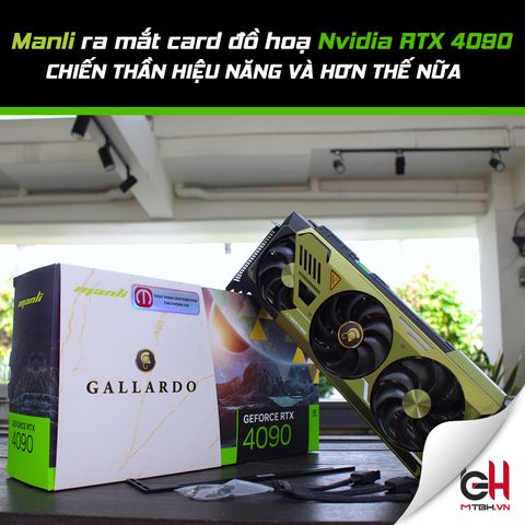 MANLI RA MẮT CARD ĐỒ HỌA NVIDIA RTX 4090 - CHIẾN THẦN HIỆU NĂNG VÀ HƠN THẾ NỮA