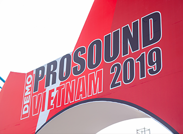 Demo Prosound 2019 - Lễ hội âm nhạc và công nghệ lớn nhất Việt Nam