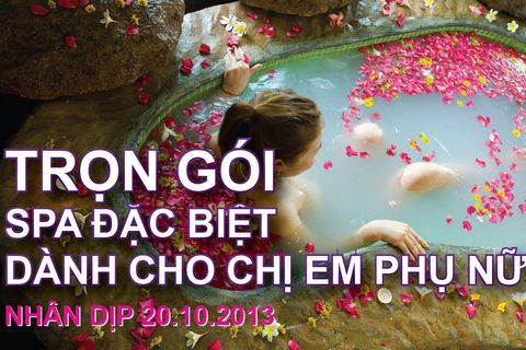 CÁC GÓI SẢN PHẨM ĐẶC BIỆT TẠI SPA NHÂN DỊP NGÀY PHỤ NỮ VIỆT NAM 20/10/2013