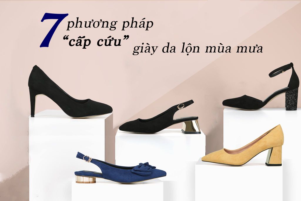 7 phương pháp “cấp cứu” giày da lộn trong mùa mưa
