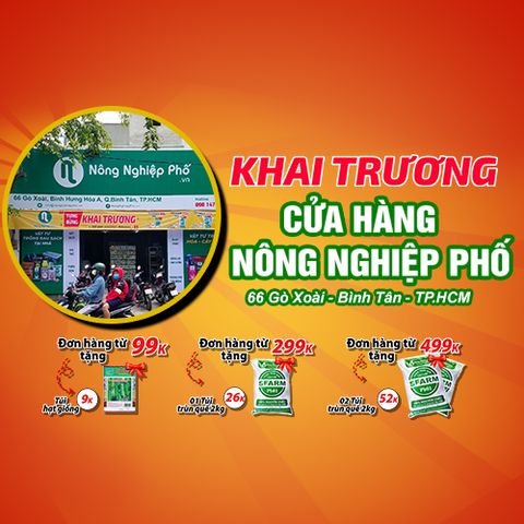 Chào đón cửa hàng Nông Nghiệp Phố tại 66 Gò Xoài, Quận Bình Tân