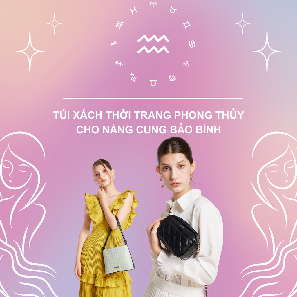 Túi xách thời trang phong thủy cho nàng cung Bảo Bình