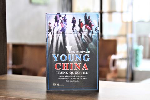 Young China - Thế hệ năng động sẽ xoay chuyển Trung Quốc và thế giới như thế nào?