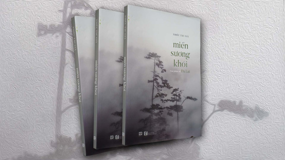 Miền sương khói - Giai phẩm về Đà Lạt: Dưỡng chất của giấc mơ