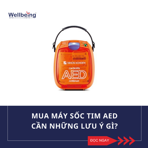 Mua máy sốc tim AED cần lưu ý gì?| Wellbeing