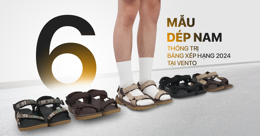 6 MẪU DÉP NAM THỐNG TRỊ BẢNG XẾP HẠNG 2024 TẠI VENTO