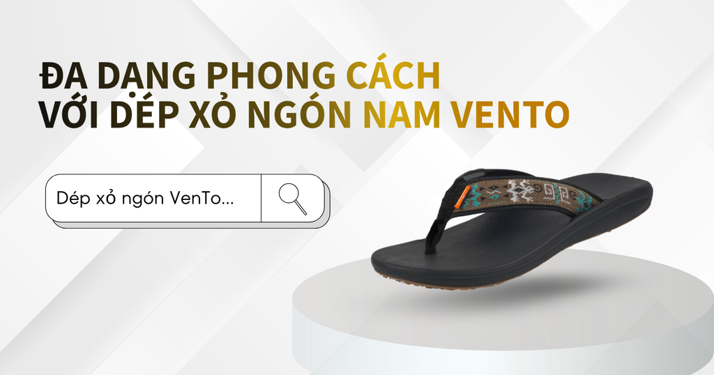 ĐA DẠNG PHONG CÁCH VỚI DÉP XỎ NGÓN NAM VENTO