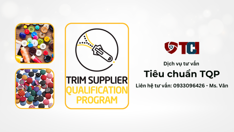 Tổng quan về tiêu chuẩn TQP (Trim Qualification Program) - chương trình quản lý chất lượng trong lĩnh vực sản xuất phụ kiện may mặc Tổng quan về tiêu chuẩn TQP (Trim Qualification Program) - chương trình quản lý chất lượng trong lĩnh vực sản xuất phụ kiện may mặc