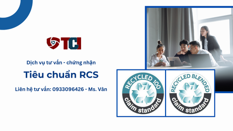 Dịch vụ chứng nhận tiêu chuẩn tái chế Recycled Claim Standard (RCS) Dịch vụ chứng nhận tiêu chuẩn tái chế Recycled Claim Standard (RCS)