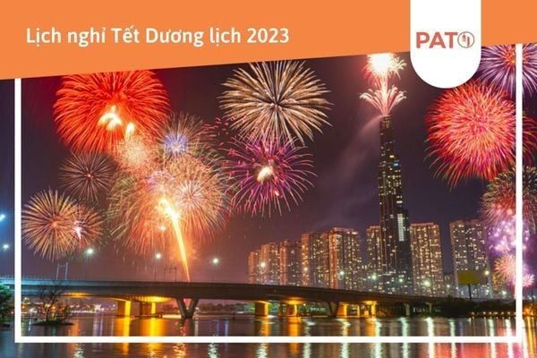 Nguồn gốc của Tết Dương lịch và Lịch nghỉ Tết Dương 2023