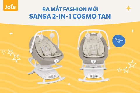 Ra Mắt Fashion Mới: Nôi Đưa Em Bé Sansa 2in1 Cosmo Tan