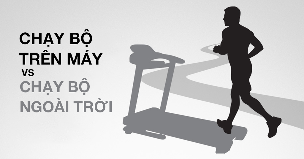 SỰ KHÁC NHAU GIỮA CHẠY BỘ NGOÀI TRỜI VÀ TRÊN MÁY CHẠY BỘ