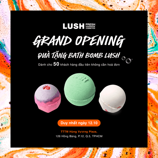 Lush Hùng Vương Plaza - Grand opening