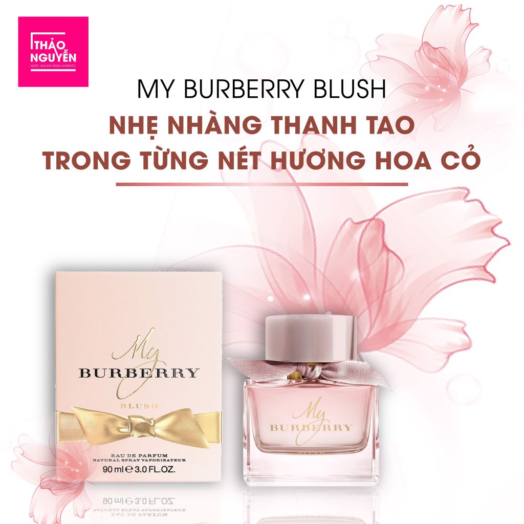 Reveiw nước hoa My Burberry Blush - NHẸ NHÀNG THANH TAO TRONG TỪNG NÉT HƯƠNG HOA CỎ