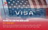 Những sai lầm phổ biến khiến rớt visa mỹ?