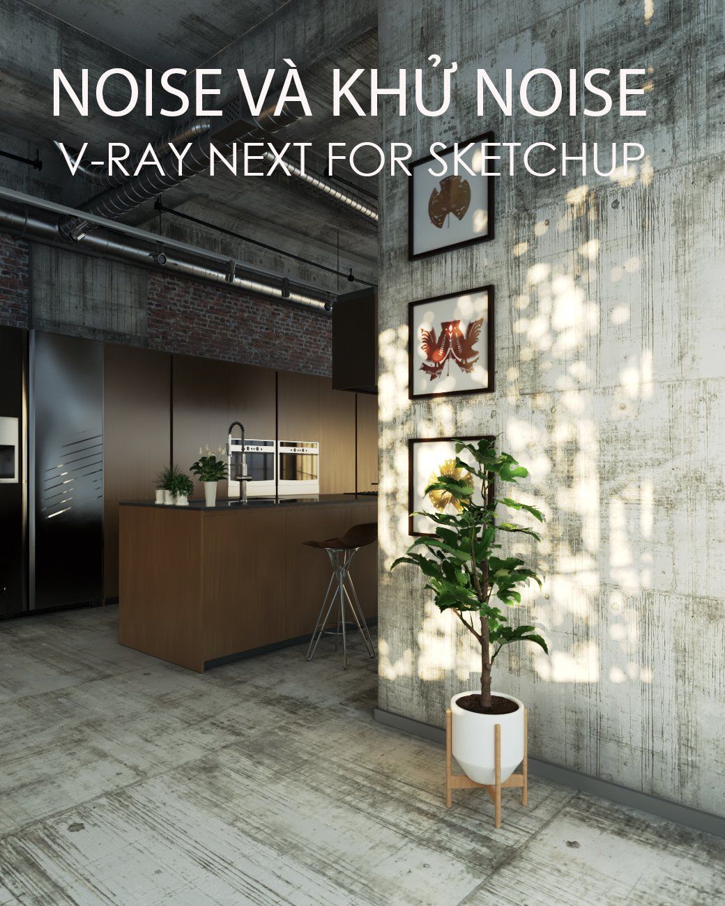 NOISE VÀ KHỬ NOISE TRONG VRAY NEXT FOR SKETCHUP