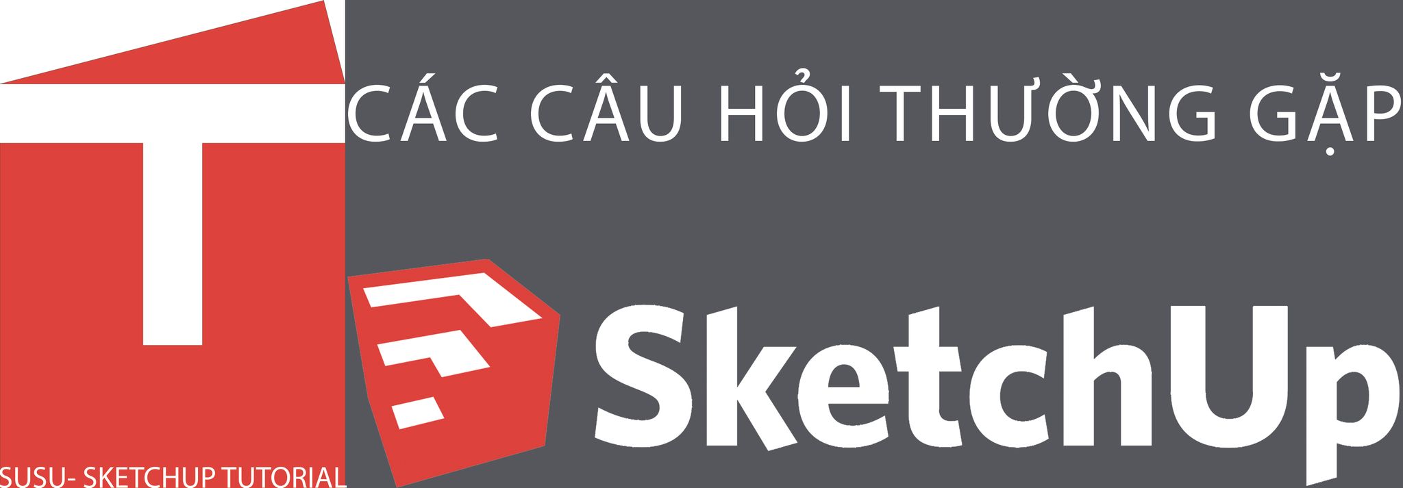 CÁC CÂU HỎI THƯỜNG GẶP KHI SỬ DỤNG SKETCHUP VÀ V-RAY.