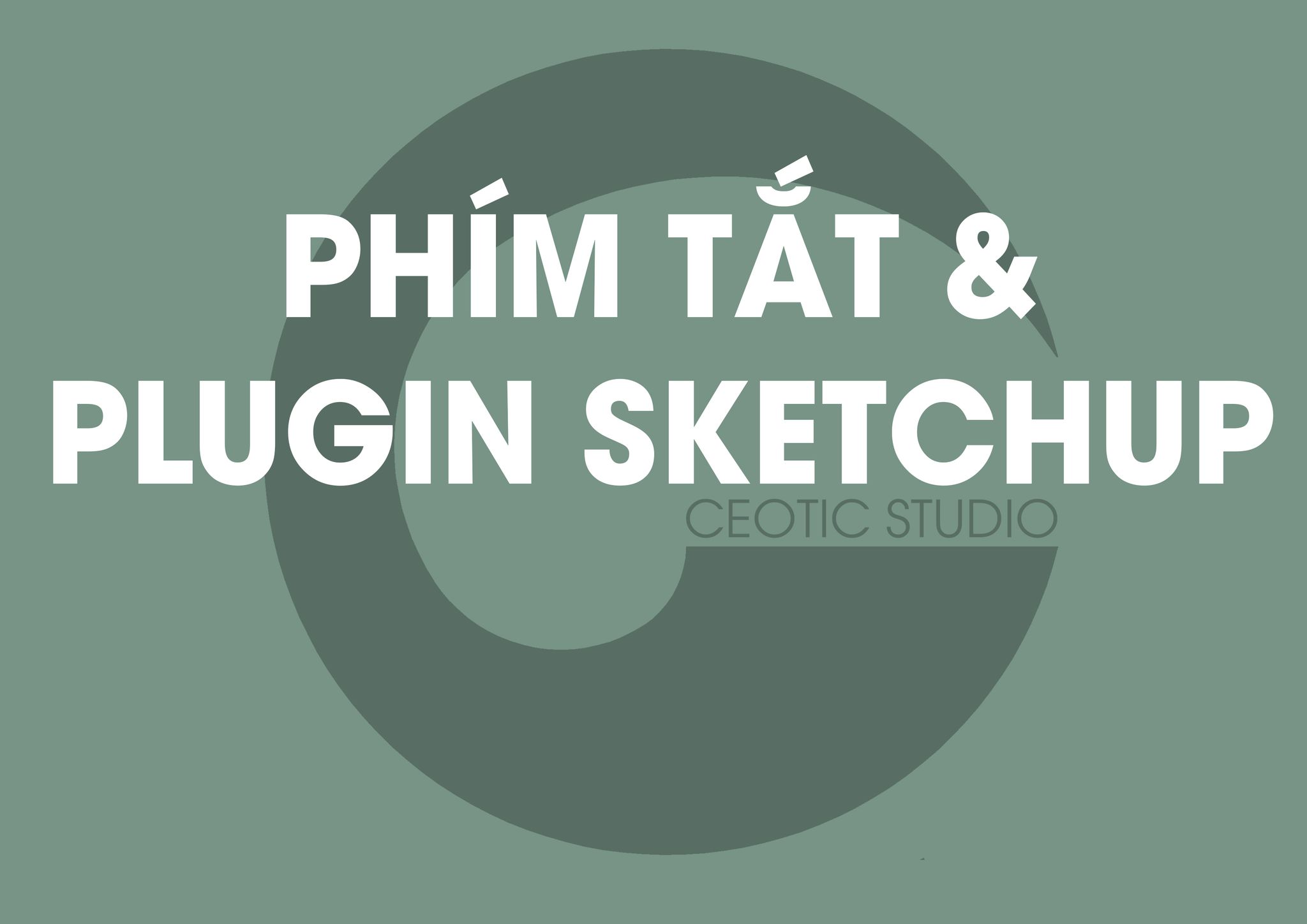 Hướng dẫn cài phím tắt và plugin Sketchup 2016-2019
