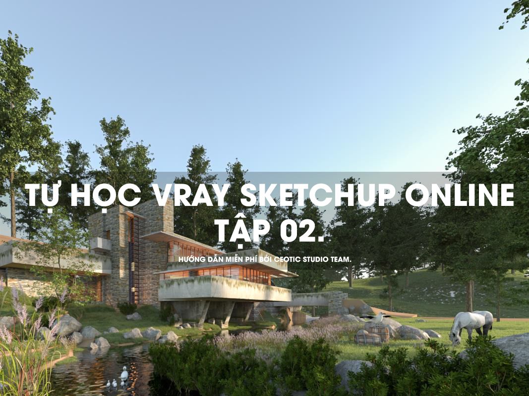 Tự học Vray sketchup online tập 2
