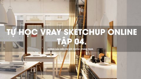 Tự học Vray sketchup online tập 4