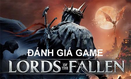 Lords of the Fallen 2023– Đánh Giá Game