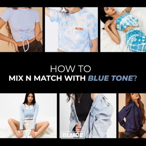 PHỐI ĐỒ TONE XANH THẬT COOL CÙNG NHỮNG BÍ KÍP SAU TỪ BLOOMODE