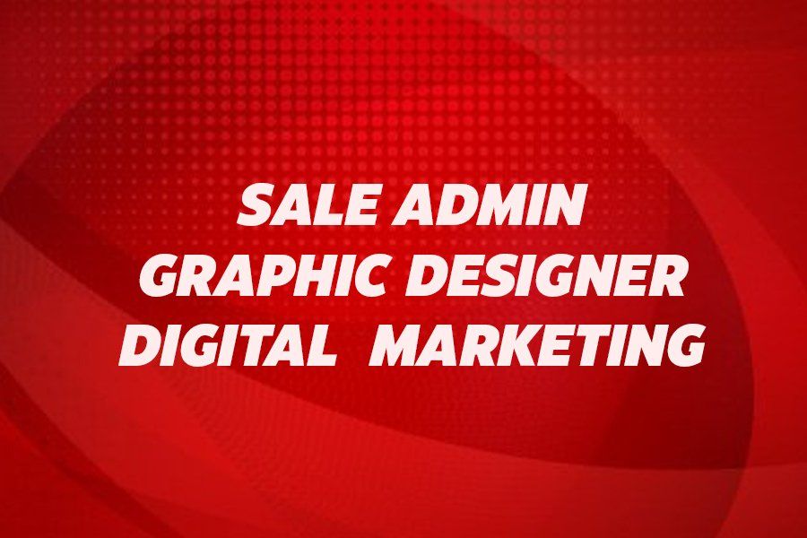 THỰC TẬP SINH | SALE ADMIN/DIGITAL MKT/ GRAPHIC DESIGNER )