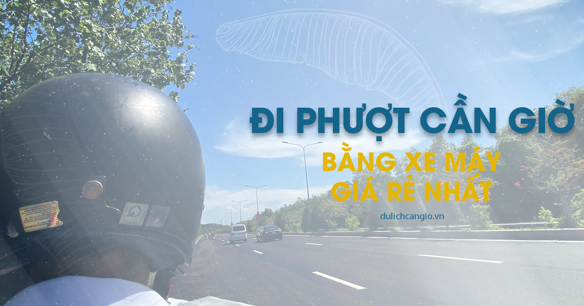 Chỉ Đường Đi Phượt Cần Giờ Bằng Xe Máy Giá Rẻ Nhất