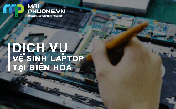 dich-vu-ve-sinh-laptop-tai-bien-hoa