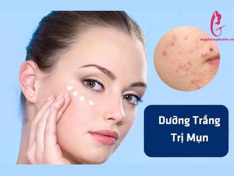 Kem dưỡng trị mụn và trắng da loại nào tốt ? hiệu quả nhanh nhất ?