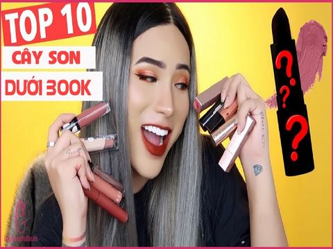 Review top 10 những cây Son dưới 300k đẹp đáng mua nhất 2020