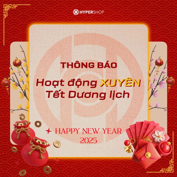 Hyper hoạt động xuyên Tết Dương lịch 2025 Hyper hoạt động xuyên Tết Dương lịch 2025