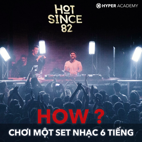 Làm sao để chơi 1 set nhạc kéo dài hơn 6 tiếng Làm sao để chơi 1 set nhạc kéo dài hơn 6 tiếng