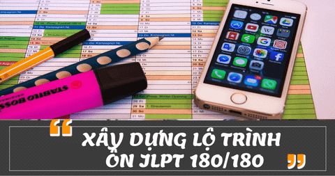 Lộ trình lên kế hoạch ôn thi JLPT trong 6 tháng