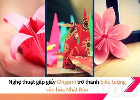 Vì sao Origami trở thành biểu tượng của văn hóa Nhật Bản?