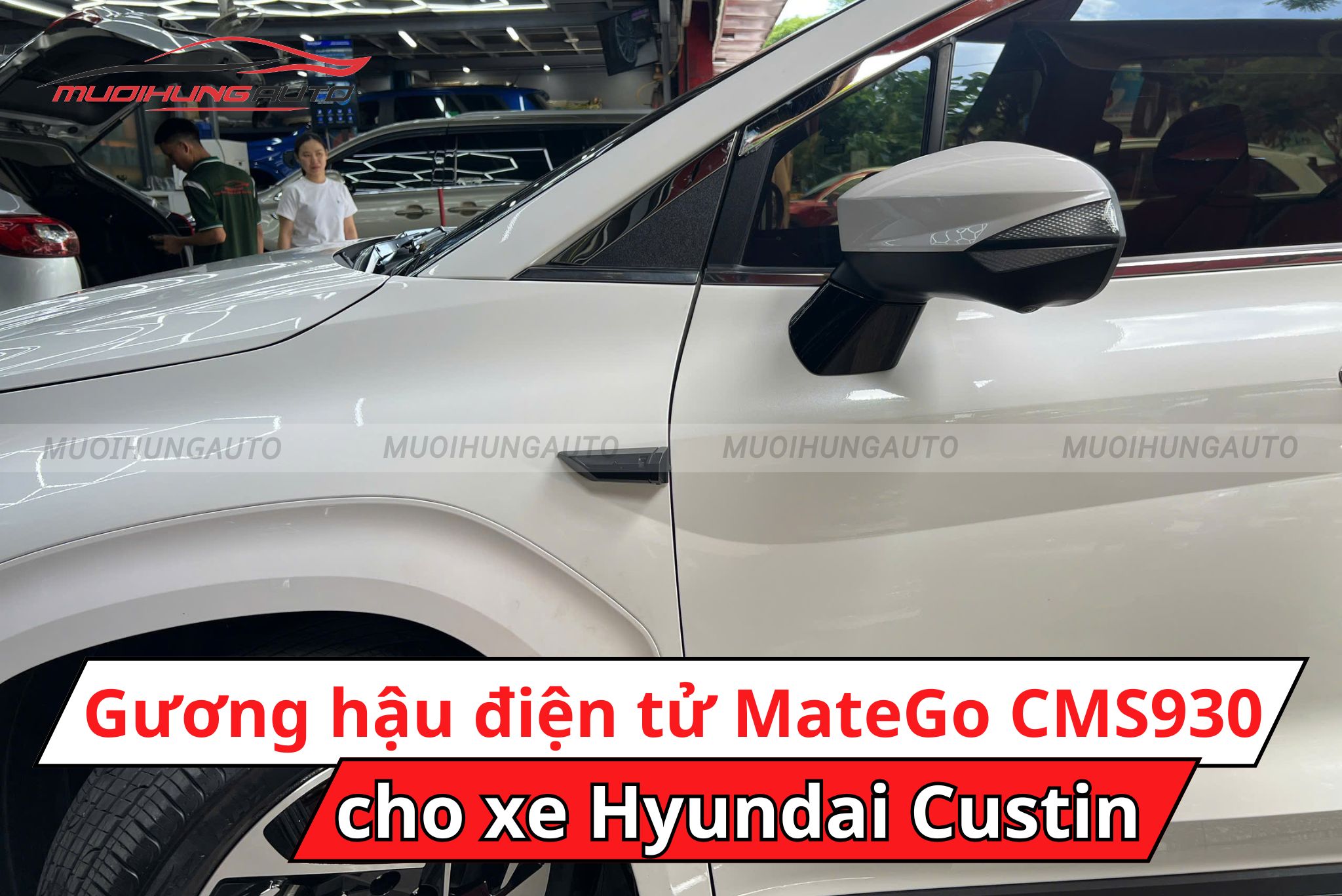 Camera gương hậu điện tử Matego CMS930 cho xe Hyundai Custin