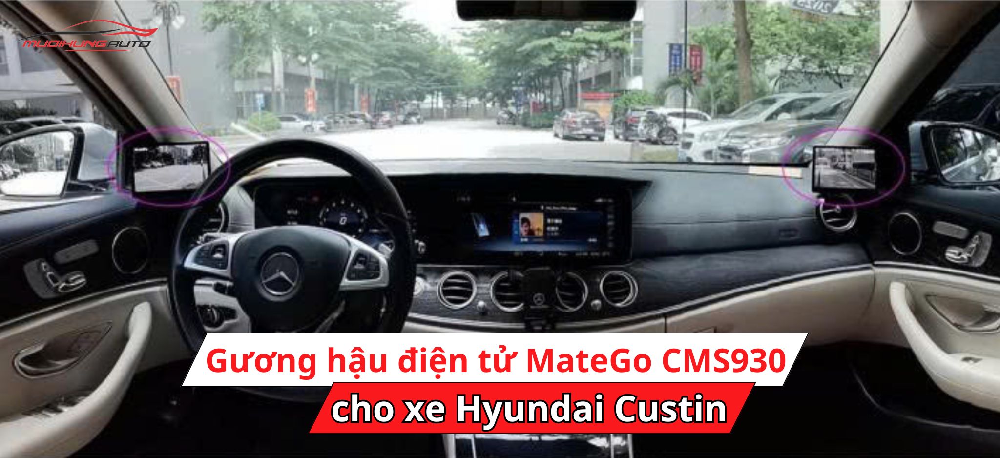 Camera gương hậu điện tử Matego CMS930 xe Hyundai Custin