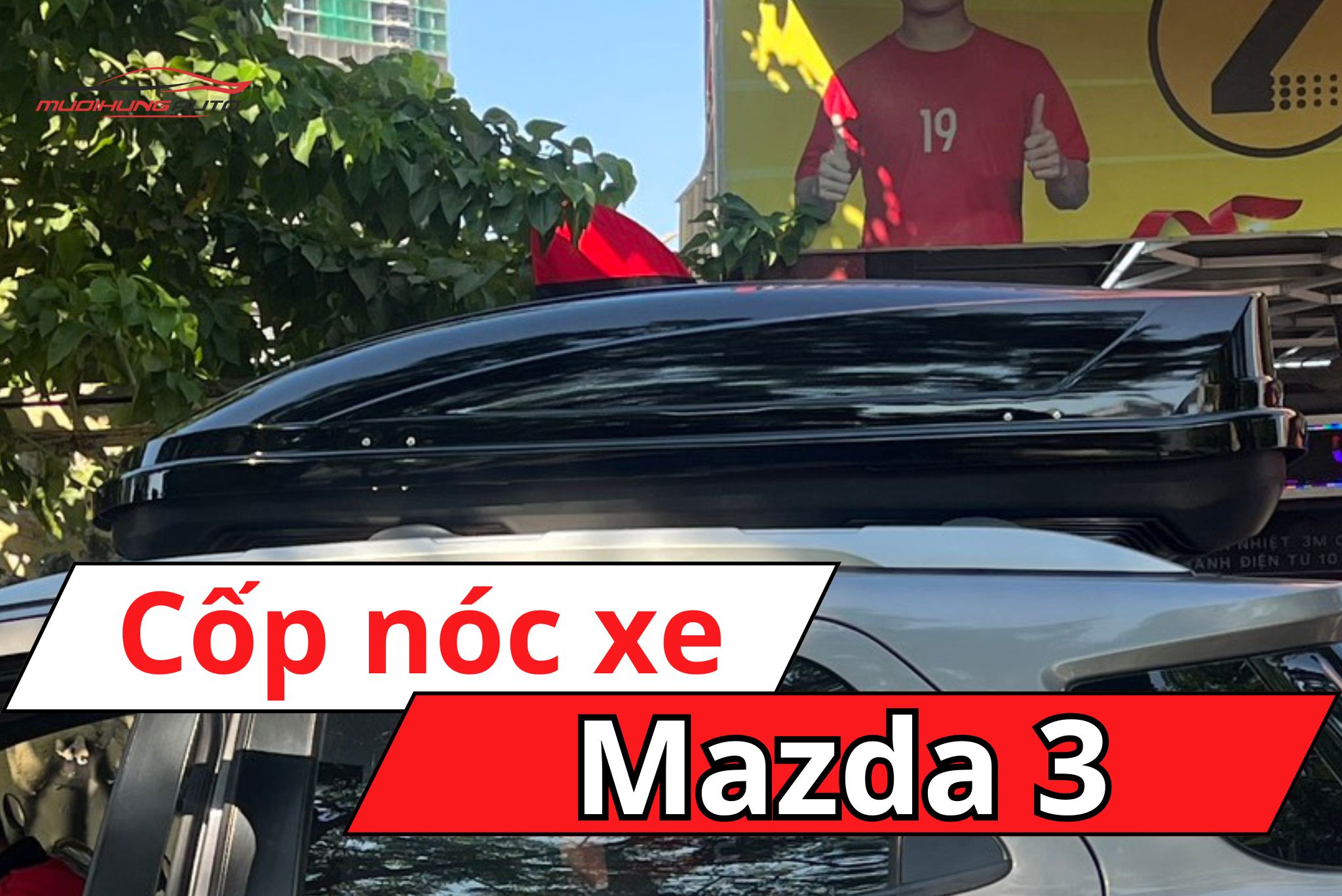 Cốp nóc cho xe Mazda 3