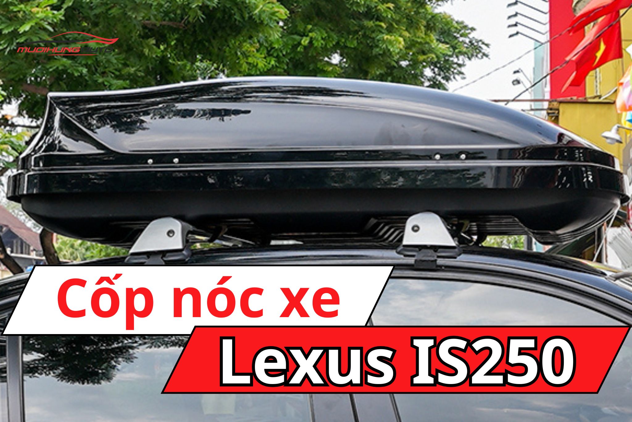 Cốp nóc ô tô Lexus IS250