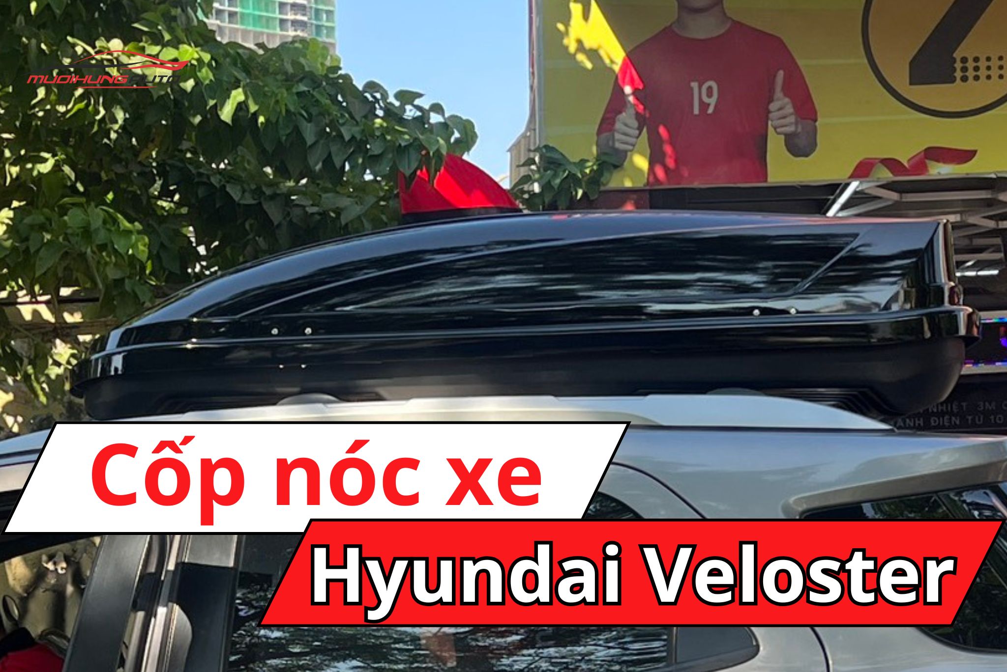 Cốp nóc phi thuyền Hyundai Veloster