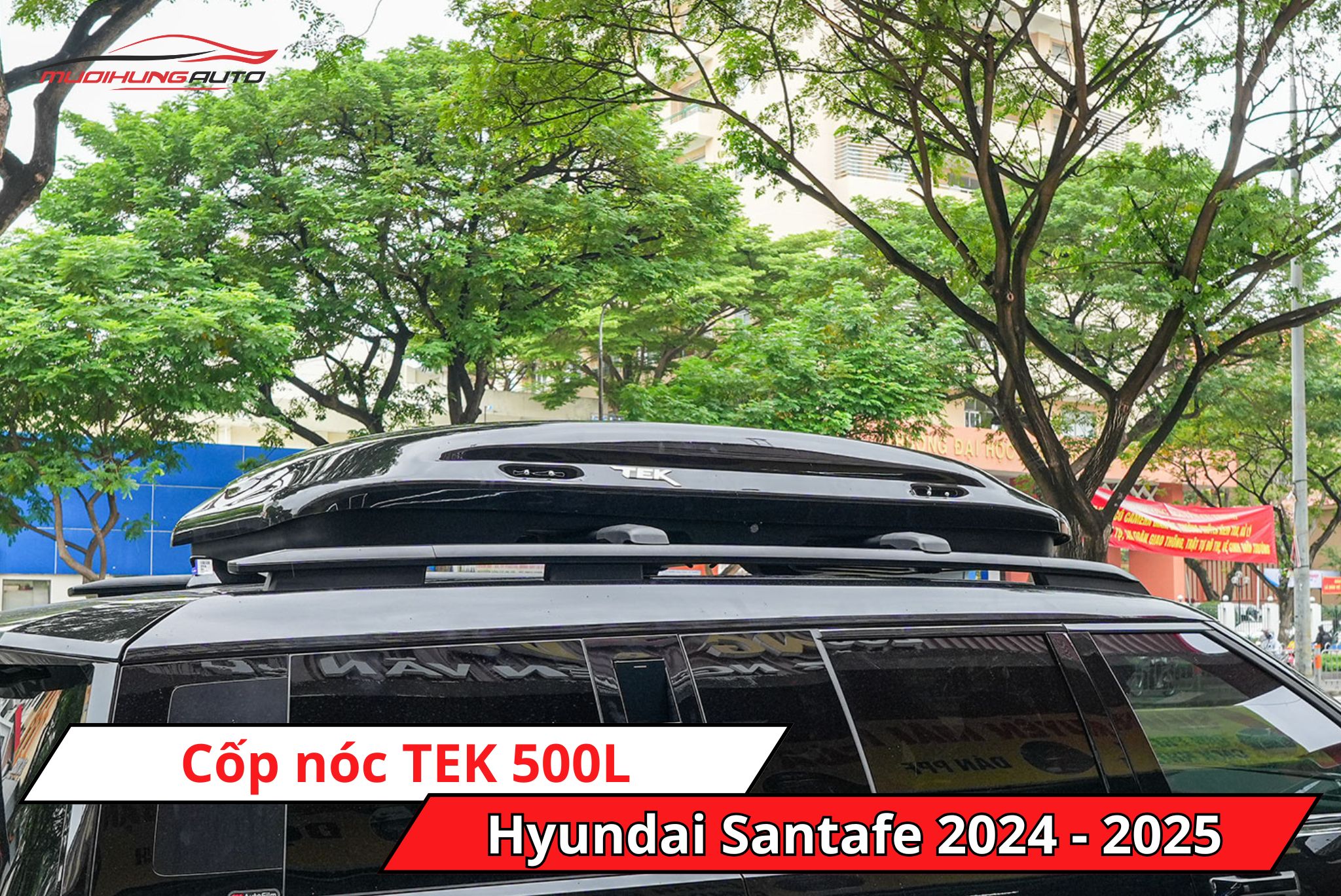 Cốp nóc phi thuyền TEK 500L cho ô tô Hyundai Santafe 2024 - 2025