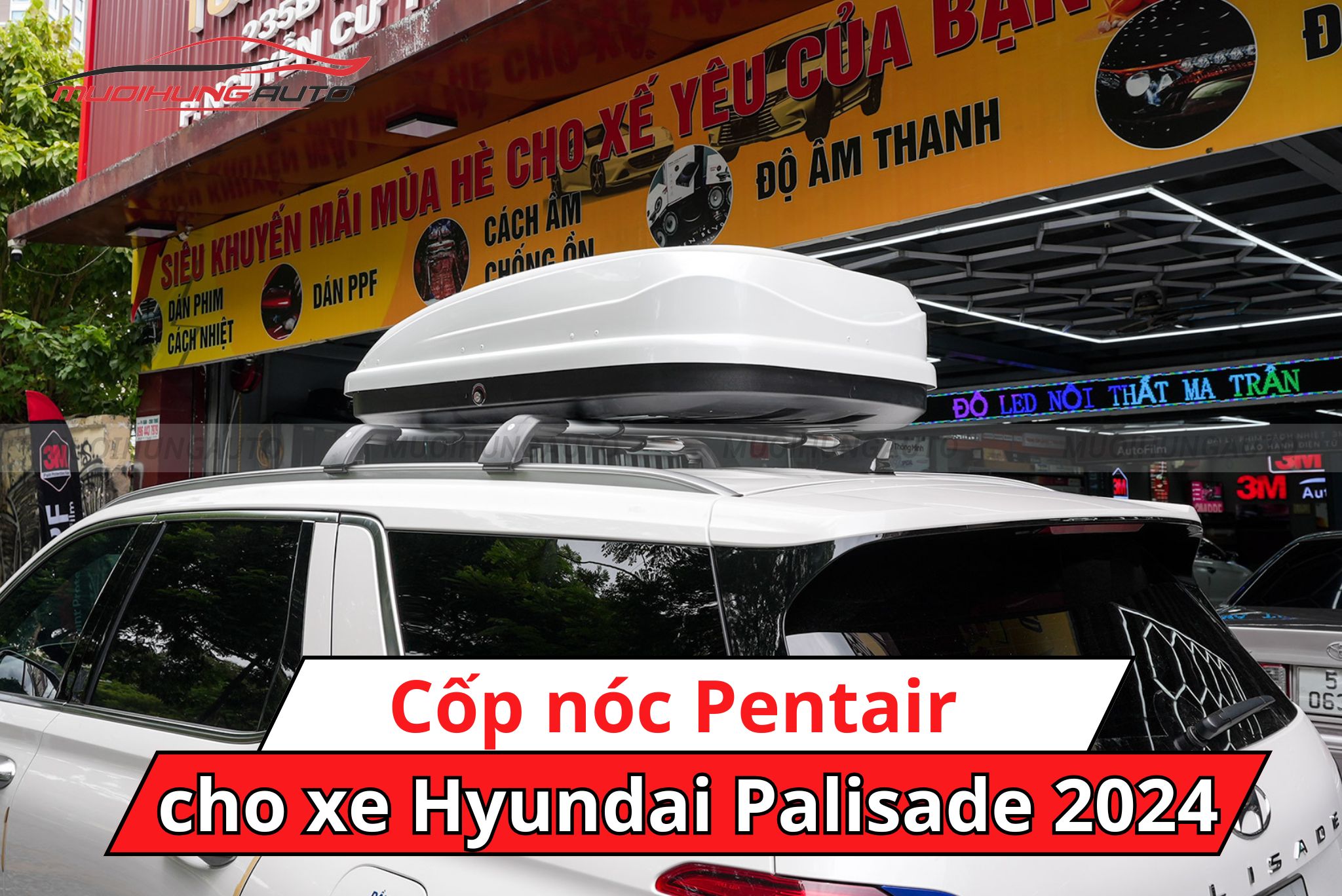 Cốp phi thuyền Pentair ô tô Hyundai Palisade 2024